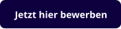 Jetzt hier bewerben